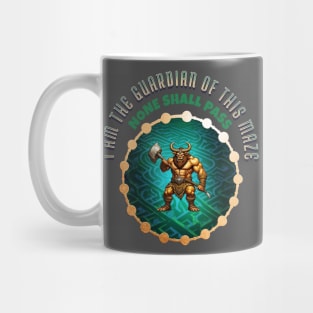 I am the guardian of this maze Mug